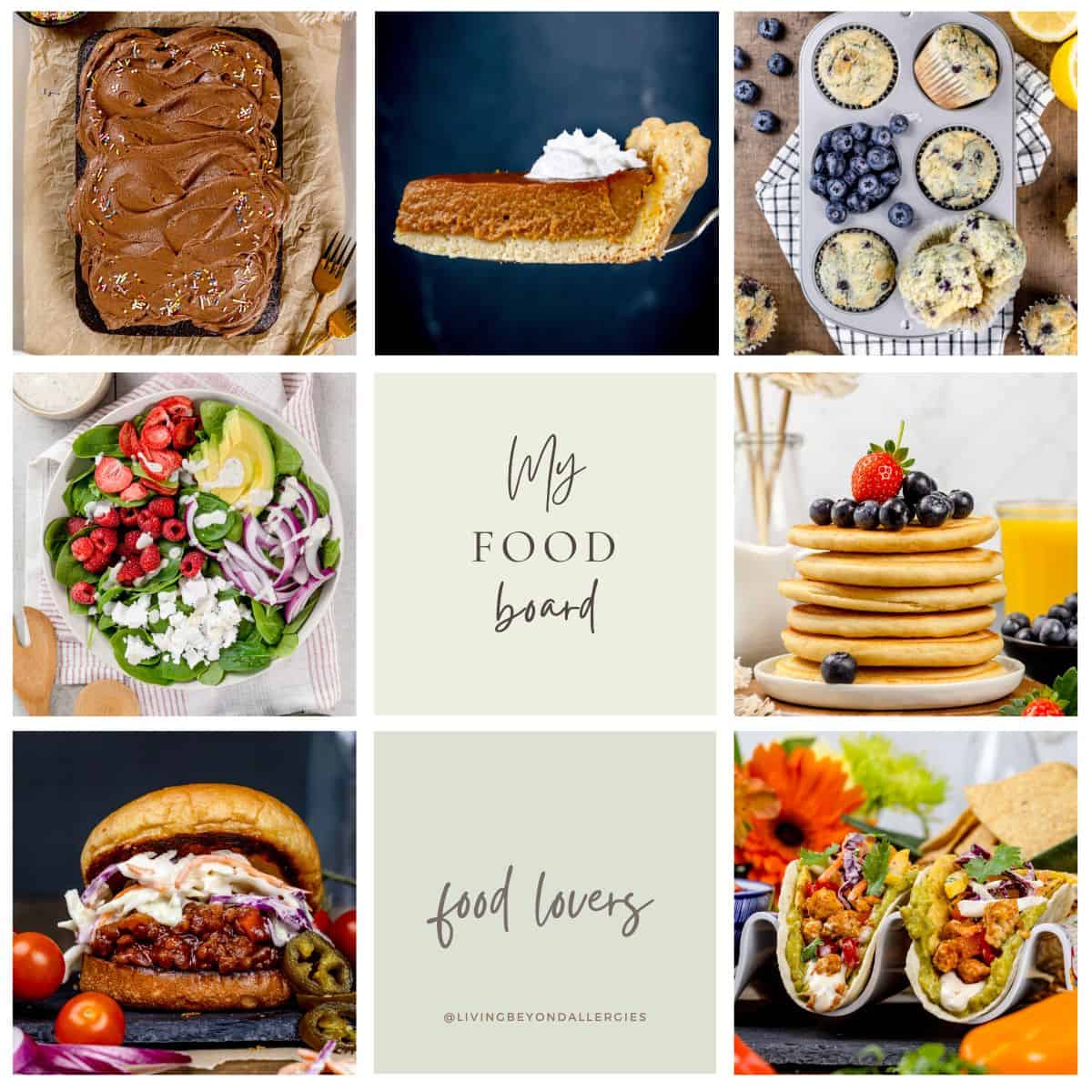 Collage of 7 images of different foods from the blog. Text on the image reads, "my food board" and "food lovers".